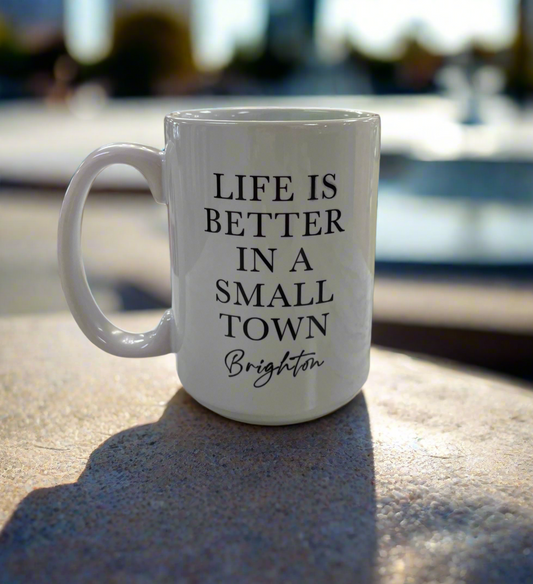Life Is Better in Brighton Mug