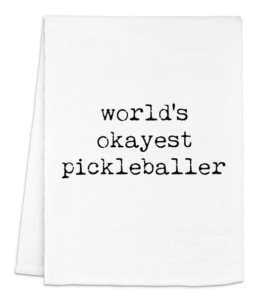 Okayest Pickleballer Tea Towel